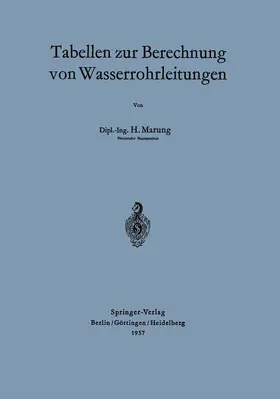 Marung |  Tabellen zur Berechnung von Wasserrohrleitungen | Buch |  Sack Fachmedien