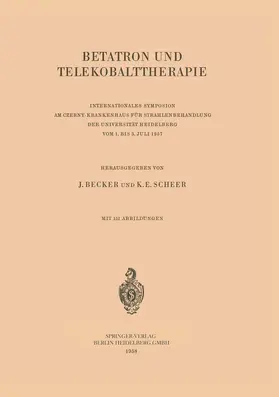 Scheer / Becker |  Betatron und Telekobalttherapie | Buch |  Sack Fachmedien
