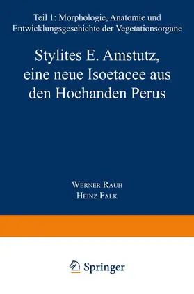 Rauh / Falk |  Stylites E. Amstutz, eine neue Isoëtacee aus den Hochanden Perus | Buch |  Sack Fachmedien