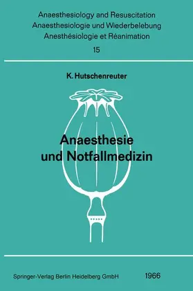 Hutschenreuter |  Anaesthesie und Notfallmedizin | Buch |  Sack Fachmedien