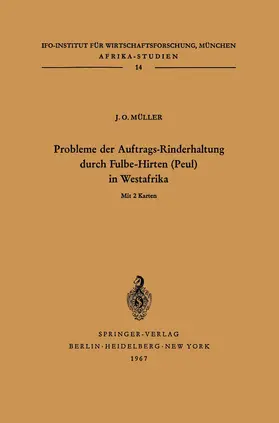 Müller | Probleme der Auftrags-Rinderhaltung durch Fulbe-Hirten (Peul) in Westafrika | Buch | 978-3-540-03710-1 | sack.de