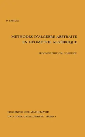 Samuel |  Methodes d'algebre abstraite en geometrie algebrique | Buch |  Sack Fachmedien
