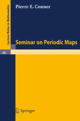 Conner | Seminar on Periodic Maps | Buch | 978-3-540-03917-4 | www2.sack.de