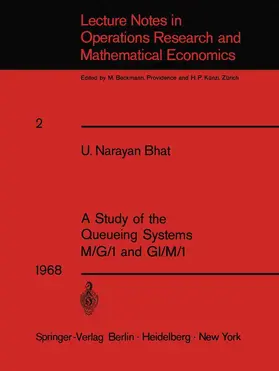 Bhat |  A Study of the Queueing Systems M/G/1 and GI/M/1 | Buch |  Sack Fachmedien