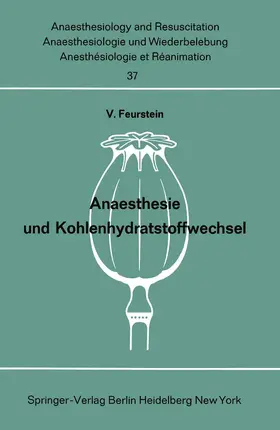 Feurstein |  Anaesthesie und Kohlenhydratstoffwechsel | Buch |  Sack Fachmedien