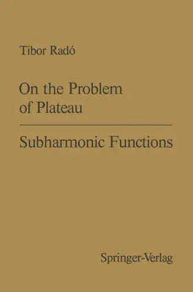 Rado |  On the Problem of Plateau / Subharmonic Functions | Buch |  Sack Fachmedien