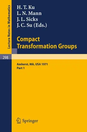 Ku / Su / Mann |  Proceedings of the Second Conference on Compact Transformation Groups. University of Massachusetts, Amherst, 1971 | Buch |  Sack Fachmedien
