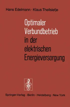 Theilsiefje / Edelmann |  Optimaler Verbundbetrieb in der elektrischen Energieversorgung | Buch |  Sack Fachmedien