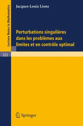 Lions |  Perturbations Singulieres dans les Problemes aux Limites et en Controle Optimal | Buch |  Sack Fachmedien