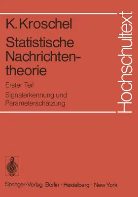 Kroschel | Statistische Nachrichtentheorie | Buch | 978-3-540-06499-2 | sack.de