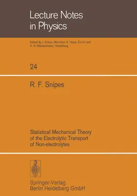 Snipes |  Statistical Mechanical Theory of the Electrolytic Transport of Non-electrolytes | Buch |  Sack Fachmedien