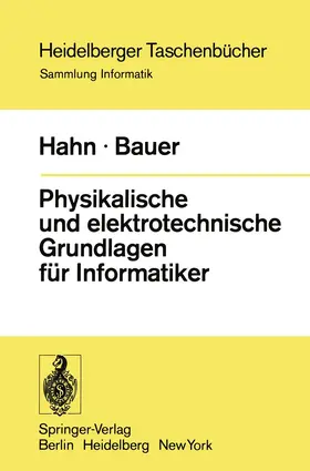 Bauer / Hahn |  Physikalische und elektrotechnische Grundlagen für Informatiker | Buch |  Sack Fachmedien