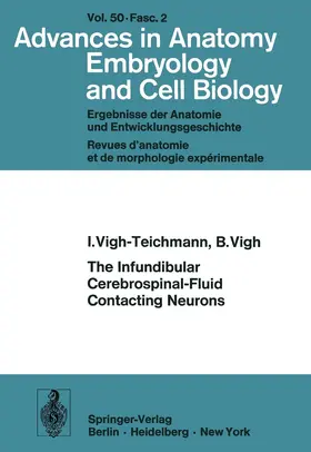 Vigh-Teichmann / Vigh |  The Infundibular Cerebrospinal-Fluid Contacting Neurons | Buch |  Sack Fachmedien