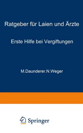 Weger / Daunderer |  Erste Hilfe bei Vergiftungen | Buch |  Sack Fachmedien