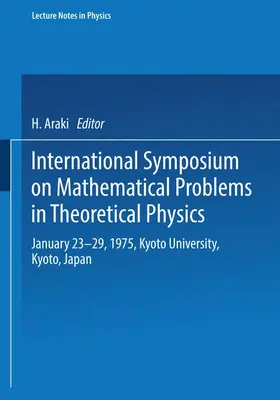 Araki |  International Symposium on Mathematical Problems in Theoretical Physics | Buch |  Sack Fachmedien