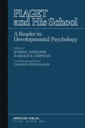 Inhelder / Chipman |  Piaget and His School | Buch |  Sack Fachmedien