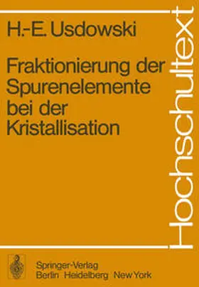 Usdowski |  Fraktionierung der Spurenelemente bei der Kristallisation | Buch |  Sack Fachmedien