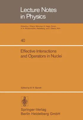 Barrett |  Effective Interactions and Operators in Nuclei | Buch |  Sack Fachmedien