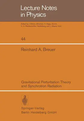 Breuer |  Gravitational Perturbation Theory and Synchrotron Radiation | Buch |  Sack Fachmedien
