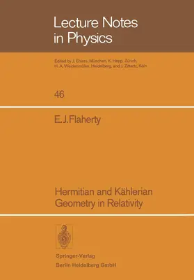 Flaherty |  Hermitian and Kählerian Geometry in Relativity | Buch |  Sack Fachmedien