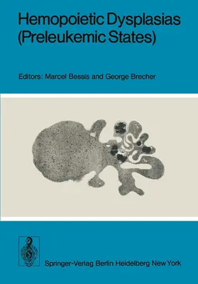Bessis / Brecher |  Hemopoietic Dysplasias (Preleukemic States) | Buch |  Sack Fachmedien