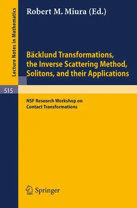 Miura |  Bäcklund Transformations, the Inverse Scattering Method, Solitons, and Their Applications | Buch |  Sack Fachmedien