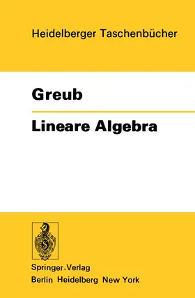 Greub |  Lineare Algebra | Buch |  Sack Fachmedien