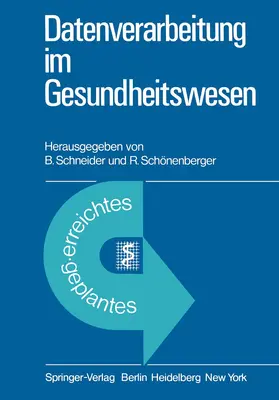 Schneider / Schönenberger |  Datenverarbeitung im Gesundheitswesen | Buch |  Sack Fachmedien