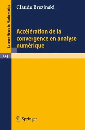 Brezinski |  Acceleration de la convergence en analyse numerique | Buch |  Sack Fachmedien