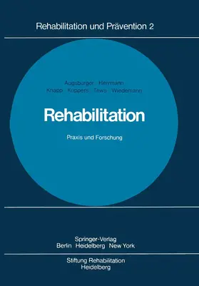 Augsburger / Knapp / Herrmann |  Rehabilitation Praxis und Forschung | Buch |  Sack Fachmedien