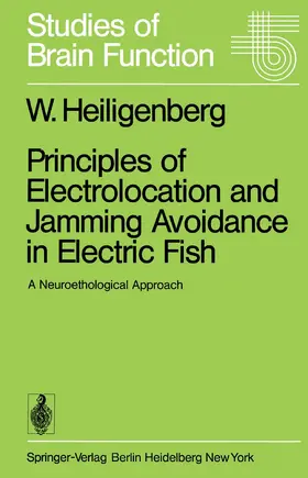 Heiligenberg |  Principles of Electrolocation and Jamming Avoidance in Electric Fish | Buch |  Sack Fachmedien