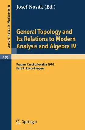 Novak |  General Topology and Its Relations to Modern Analysis and Algebra IV | Buch |  Sack Fachmedien