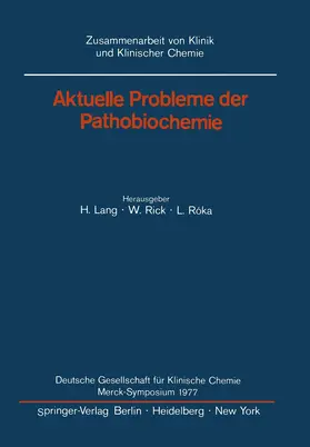 Lang / Rick / Roka |  Aktuelle Probleme der Pathobiochemie | Buch |  Sack Fachmedien