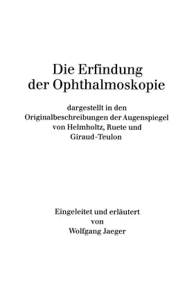 Jaeger |  Die Erfindung der Ophthalmoskopie | Buch |  Sack Fachmedien