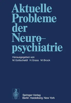 Gottschaldt / Grass / Brock |  Aktuelle Probleme der Neuropsychiatrie | Buch |  Sack Fachmedien
