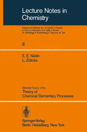Zülicke / Nikitin |  Selected Topics of the Theory of Chemical Elementary Processes | Buch |  Sack Fachmedien