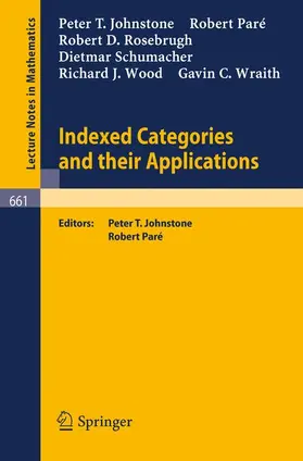 Wood / Johnstone / Pare |  Indexed Categories and Their Applications | Buch |  Sack Fachmedien