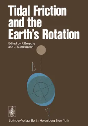 Brosche / Sündermann |  Tidal Friction and the Earth's Rotation | Buch |  Sack Fachmedien