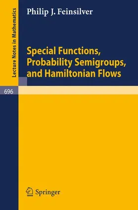Feinsilver |  Special Functions, Probability Semigroups, and Hamiltonian Flows | Buch |  Sack Fachmedien
