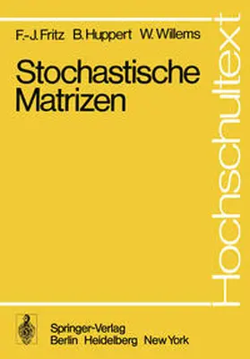 Fritz / Willems / Huppert |  Stochastische Matrizen | Buch |  Sack Fachmedien