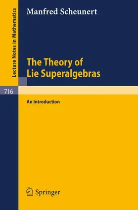 Scheunert |  The Theory of Lie Superalgebras | Buch |  Sack Fachmedien