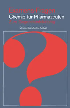 Latscha / Klein / Schilling |  Examens-Fragen Chemie Für Pharmazeuten | Buch |  Sack Fachmedien