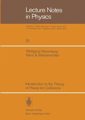 Nörenberg / Weidemüller |  Introduction to the Theory of Heavy-Ion Collisions | Buch |  Sack Fachmedien