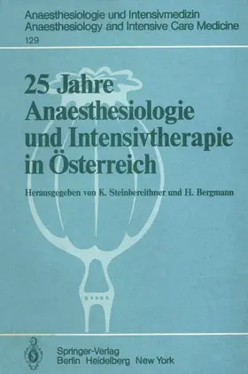 Steinbereithner / Bergmann |  25 Jahre Anaesthesiologie und Intensivtherapie in Österreich | Buch |  Sack Fachmedien