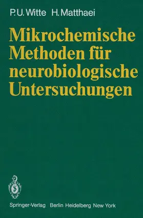 Witte / Matthaei |  Mikrochemische Methoden für neurobiologische Untersuchungen | Buch |  Sack Fachmedien