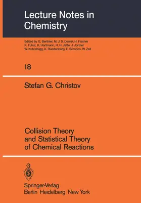 Christov | Collision Theory and Statistical Theory of Chemical Reactions | Buch | 978-3-540-10012-6 | sack.de