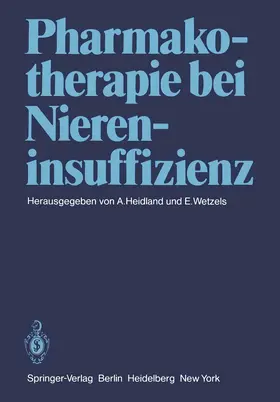 Heidland / Wetzels |  Pharmakotherapie bei Niereninsuffizienz | Buch |  Sack Fachmedien