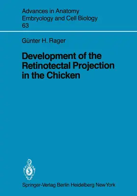 Rager |  Development of the Retinotectal Projection in the Chicken | Buch |  Sack Fachmedien