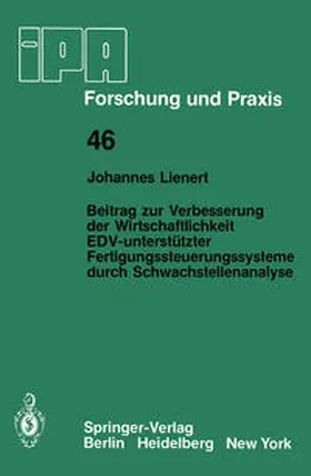 Lienert |  Beitrag zur Verbesserung der Wirtschaftlichkeit EDV-unterstützter Fertigungssteuerungssysteme durch Schwachstellenanalyse | Buch |  Sack Fachmedien