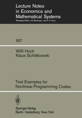 Schittkowski / Hock |  Test Examples for Nonlinear Programming Codes | Buch |  Sack Fachmedien